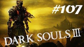 Dark Souls III - #107 - Wieder ins Schloss