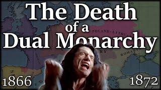 The Death of a Dual Monarchy - 1866