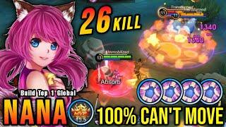 100% CANT MOVE 26 Kills Nana Crazy Combo - Build Top 1 Global Nana  MLBB