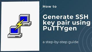 How to generate SSH key pair using PuTTYgen