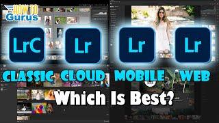 Adobe Lightroom Showdown 4 Versions Compared Which is BEST for YOU?