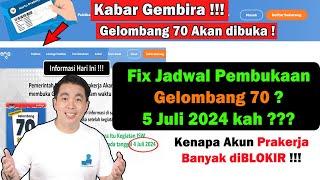 Kabar Gembira  PRAKERJA GELOMBANG 70 DIBUKA 5 JULI 2024 ?? CEK FAKTANYA 