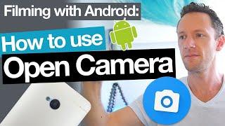 Open Camera App Tutorial - Filming with Android Camera Apps