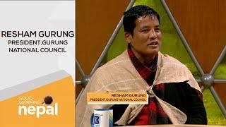 Resham Gurung President Gurung National Council   Good Morning Nepal - 30 December 2021
