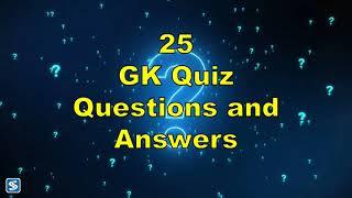 GK Quiz  25 Basic General Knowledge Questions & Answers General Awareness  gk questions  gk