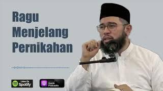 Tanya Jawab Ragu Menjelang Pernikahan Ustadz Nuzul Dzikri