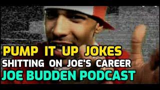 Pump It Up JokesSh*tting on Joes Career Compilation Part 1  Joe Budden Podcast  Funny Moments