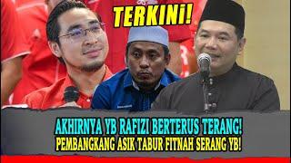 AKHIRNYA YB RAFIZI BERTERUS TERANGPEMBANGKANG ASIK TABUR FITNAH SERANG YB