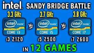 i3 2120 vs i5 2500 vs i7 2600 Sandy bridge battle 2018 in 12 games