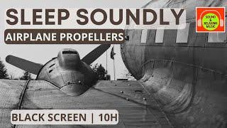AIRPLANE PROPELLERS SOUND FOR SLEEPING OR RELAXING  BROWN NOISE #blackscreen #10hours ️