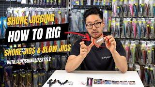 Shore Jigging How to rig your jigs