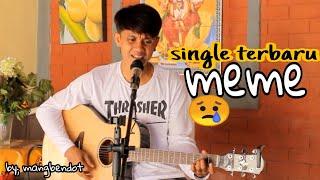 MEME-SINGLE TERBARU  tentang arti kehilangan