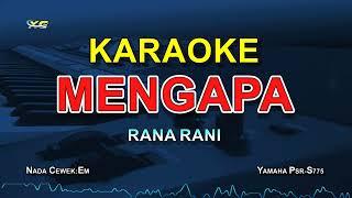 KARAOKE MENGAPA - RANA RANI VERSI DANGDUT KOPLO