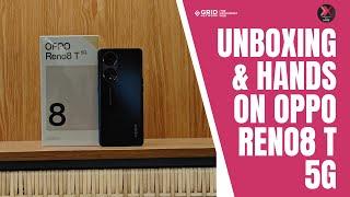  Unboxing & Hands on OPPO Reno8 T 5G