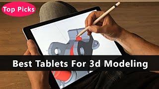 Top 5 Best Tablets For 3d Modeling To Buy Right Now