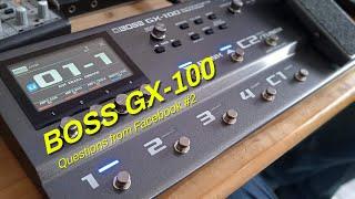 BOSS GX-100 Questions from Facebook #2