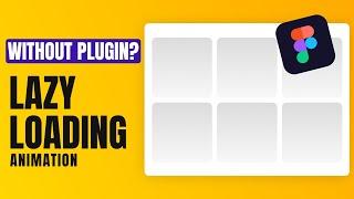 How to Create Lazy Loading Skeleton Animation in Figma  Figma Tutorial