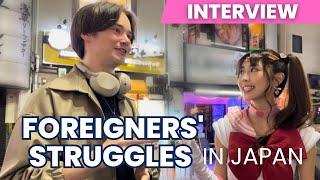 【Interview】Foreigners Struggles in Japan