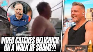 Video Allegedly Catches Bill Belichick Doing Walk Of Shame... No Way This Is Real?  Pat McAfee