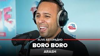 Arash - Boro Boro LIVE @ Авторадио