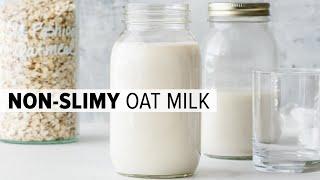 HOW TO MAKE OAT MILK  not slimy + secret trick