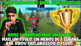 NOISE É CAMPEAOO MAIS UM TITULO PRO REI. FLUXO FOI BUSCAR E FOI DE LOBBY. BAK VIROU PAI DO FLUXO