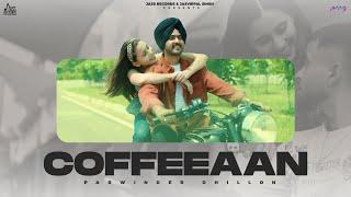 Coffeeaan Official Video Parwinder Dhillon  Punjabi Songs  Jass Records