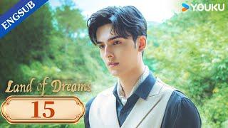 Land of Dreams EP15  Fall in Love with Adopted Sister  Gao YirenFang Sichang  YOUKU