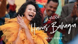 Yura Yunita - Harus Bahagia Official Music Video