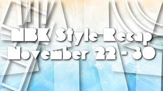 NBK Style Recap November 22 - 26