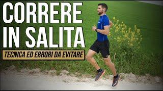 Come Correre in Salita - Tecnica ed Errori da evitare