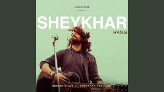 Sheykhar - Rang