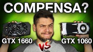 GTX 1660 vs GTX 1060 Qual é a MELHOR escolha? CONSUMO PREÇO e 6GB em GAMES ainda aguenta?