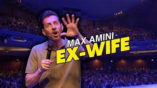 Ex-Wife  Max Amini  Stand Up Comedy