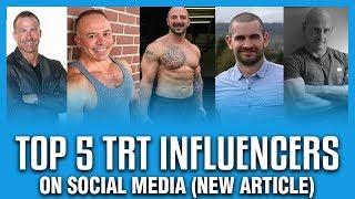 The Top 5 TRT Influencers On Social Media New Article