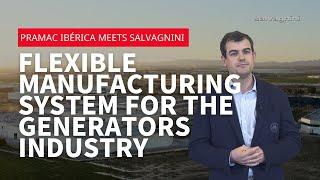 Pramac Ibérica meets Salvagnini S4+P4 line for power generators manufacturing