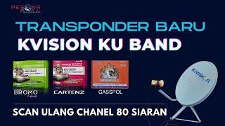 UPDATE FREKUENSI KVISION KU BAND BROMO C2000  TRANSPONDER TERBARU K VISION KU BAND MEASAT 3B