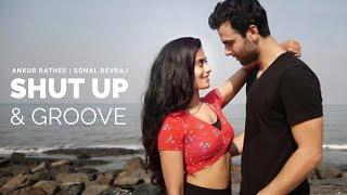 Shut Up & Groove  Ankur Rathee & Sonal Devraj  Dance Choreography Alyson Stoner & Jake Kodish