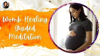 Womb Healing Guided Meditation