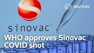 WHO approves Sinovac COVID shot in second Chinese milestone