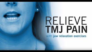 Relieve TMJ Pain With Jaw Relaxation Exercises