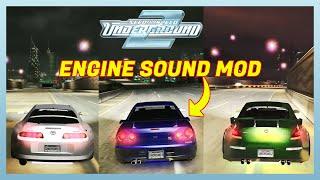 Need For Speed Underground 2  Real Life Engine Sound Mod - Skyline GT-R34 Supra 350Z RX 7 Etc