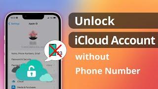 2 Ways How to Unlock iCloud Account without Phone Number 2023