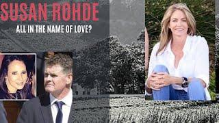 The Case of Susan Rohde  Is he guilty?  All in the name of love