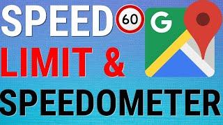 How To Get Speedometer & Speed Limits On Google Maps
