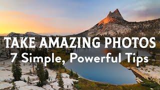 How To Take Amazing Photos 7 Simple & Powerful Photography Tips