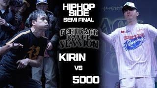 KIRIN vs 5000  HIPHOP SEMI FINAL  2024 FEEDBACK SESSION  피드백세션 2024