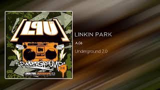 Linkin Park - A.06 Underground 2.0
