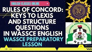 THE 25 RULES OF CONCORD ENGLISH LEXIS AND STRUCTURE IN WASSCE NECOSSCE