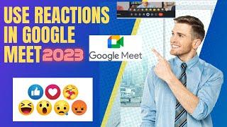 Google meet emoji reactions 2023  Google meet reactions explosion  Google meet tips and trick